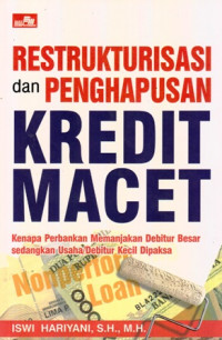 Restrukturisasi dan Penghapusan Kredit Macet