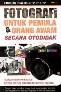 Fotografi Untuk Pemula dan Orang Awam Secara Otodidak