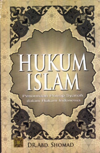 Hukum Islam : Penormaan Prinsip Syariah dalam Hukum Indonesia