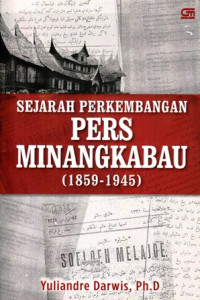 Sejarah Perkembangan Pers Minangkabau (1859-1945)