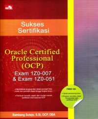 Sukses Sertifikasi Oracle Certified Professional (OCP) Exam 1Z0-007 dan Exam 1Z0-051