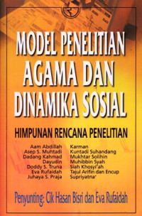 Model Penelitian Agama dan Dinamika Sosial : Himpunan Rencana Penelitian