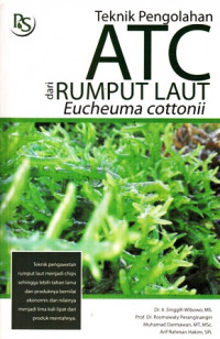 Teknik Pengolahan ATC dari Rumput Laut Eucheuma cottonii