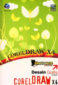 Shortcourse Series : Desain Grafis dengan CorelDRAW X4