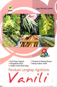 Panduan lengkap agribisnis vanili