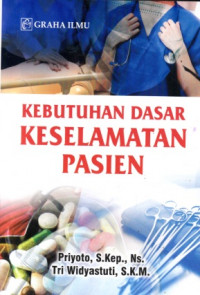 Kebutuhan dasar keselamatan pasien