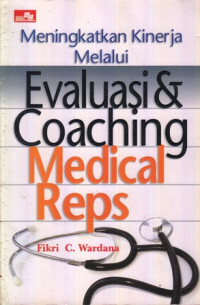 Meningkatkan kinerja melalui evluasi dan coaching medical reps