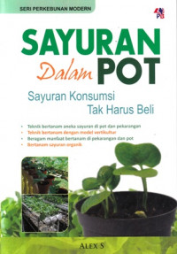 Sayuran dalam pot : sayuran konsumsi tak harus beli