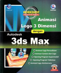 Workshop Profesional Animasi Logo 3 Dimensi  Dengan Autodesk 3 DS Max