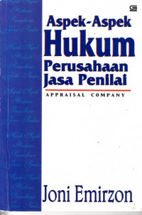 Aspek-aspek hukum perusahaan : perusahaan jasa penilai (appraisal company)