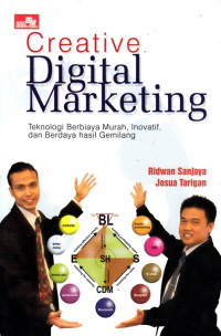 Creative digital marketing : teknologi berbiaya murah, inovatif dan berdaya hasil gemilang