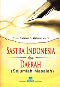 Sastra Indonesia dan Daerah (Sejumlah Masalah)