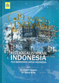 19 Tahun Inovasi Ketenagalistrikan Indonesia: PLN Berinovasi untuk Indonesia