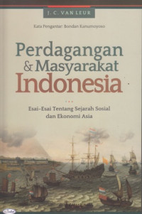 Perdagangan dan Masyarakat Indonesia:Esai-Esai tentang Sejarah Sosial dan Ekonomi Asia