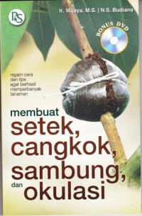 Membuat Setek,Cangkok,Sambung,dan Okulasi