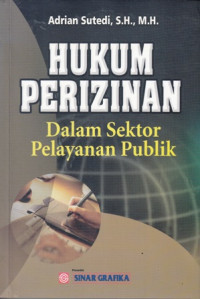 Hukum Perizinan dalam Sektor Pelayanan Publik