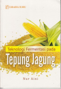 Teknologi Fermentasi pada Tepung Jagung