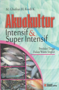 Akuakultur Intensif dan Super Intensif: Produksi Tinggi dalam Waktu Singkat