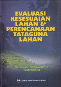 Evaluasi Kesesuaian lahan dan perencanaan tataguna lahan