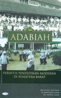 Adabiah : Perintis Pendidikan Moderen di Sumatera Barat