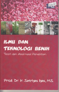 Ilmu dan Teknologi Benih:Teori dan Hasil-hasil Penelitian