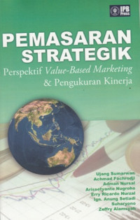 Pemasaran Strategik:Perspektif Value-Based Marketing dan Pengukuran Kinerja