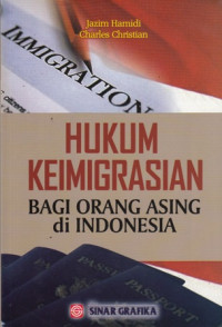 Hukum Keimigrasian Bagi Orang Asing Di Indonesia