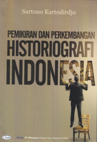 Pemikiran Dan Perkembangan Historiografi Indonesia