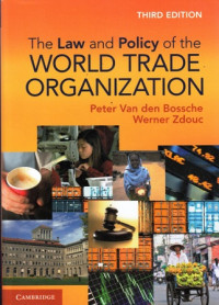 The Law and Policy of the World Trade Organization