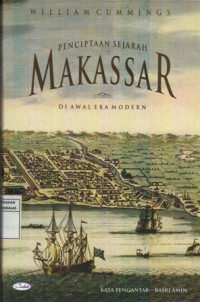 Penciptaan Sejarah: Makassar di Awal Era Modern