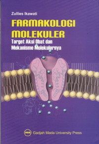 Farmakologi Molekuler : Target Aksi Obat dan Mekanisme Molekulernya