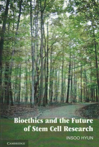 Bioethics and the Future of Stem Cell Research