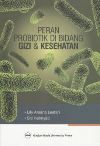 Peran Probiotik Di BIdang Gizi dan kesehatan