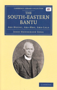 The South-Eastern Bantu (Abe-Nguni, Aba-Mbo, Ama-Lala)