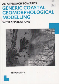 An Approach Towards Generic Coastal Geomorphological Modelling With Applications