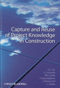 Capture and Reuse of Project Knowledge in Construction