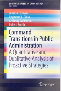 Command Transitions in Public Administration:A Quantitative an Qualitative Analysis of Proactive Strategies