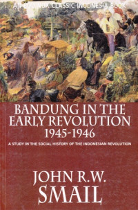 Bandung in The Early Revolution 1945-1946