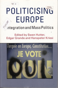 Politicising Europe:Integrations and Mass Politics