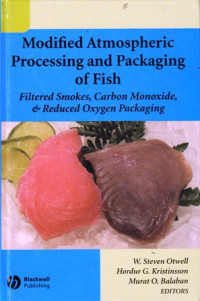 Modified Atmospheric Processing and Packaging of Fish : Filtered Smokes, Carbon Monoxide, and Reduced Oxygen Packaging