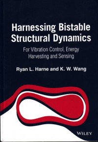 Harnessing Bistable Structural Dynamics:for Vibration Control,Energy Harvesting and Sensing