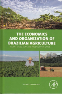 The Economics and Organization of Brazilian Agriculture:Recent Evolution and Productivity Gains