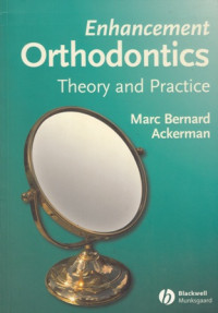 Enhancement Orthodontics: Theory and Practice