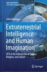 Extraterrestrial Intelligence and Human Imagination : SETI at the Intersection of Science, Religion, and Culture