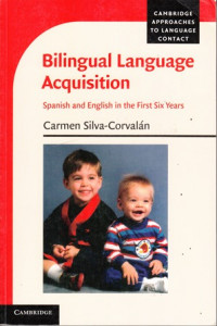 Bilingual language Acquisition:Spanish and English in the First Six Years