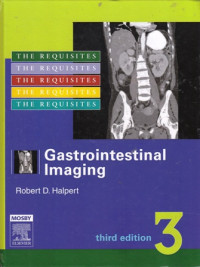 Gastrointestinal Imaging : the Requisites