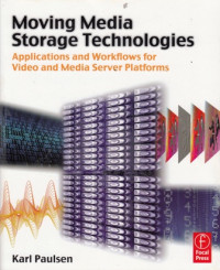 Moving Media Storage Technologies : Applications and Workflows for Video and Media Server Platforms