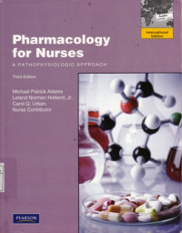 Pharmacology for Nurses : A Pathophysiologyc Approach