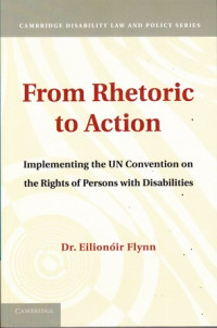 From Rhetoric to Action:Implementing the UN Convention on the Rights of Persons with Disabilities