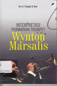 Interpretasi Permainan Trompet Wynton Marsalis